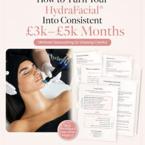 How To Turn Your HydraFacial Into Consistent £3k–£5k Months